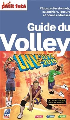 Guide du volley : clubs professionnels, calendriers, joueurs et bonnes adresses