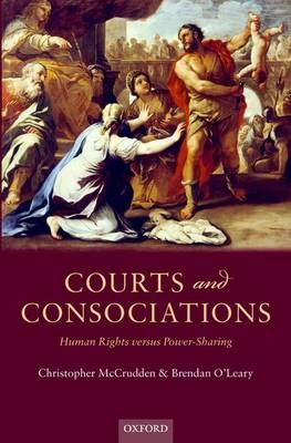 Courts and Consociations -  Christopher McCrudden,  Brendan O'Leary