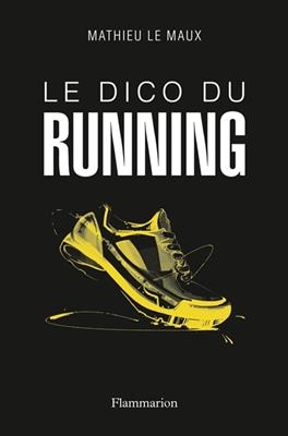 Le dico du running - Mathieu Le Maux