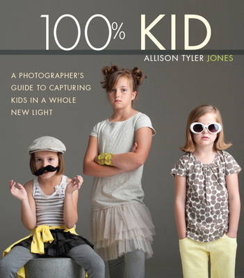 100% Kid -  Allison Tyler Jones