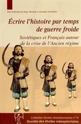 ECRIRE L'HISTOIRE PAR TEMPS DE GUERRE F