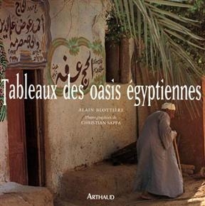 Tableaux des oasis &eacute;gyptiennes - Alain Blotti&egrave;re, Christian Sappa