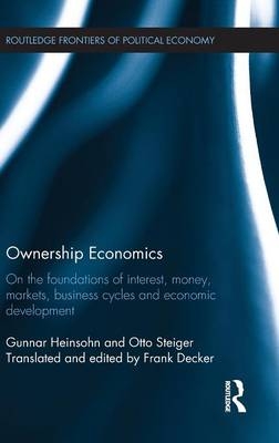 Ownership Economics -  Gunnar Heinsohn,  Otto Steiger