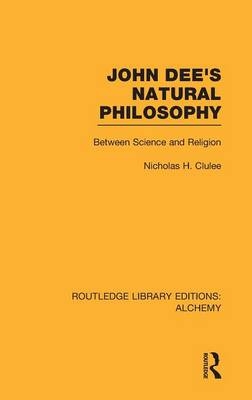John Dee's Natural Philosophy -  Nicholas Clulee