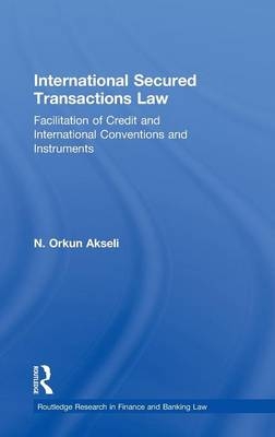 International Secured Transactions Law -  Orkun Akseli