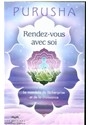 Rendez-vous avec soi : le mandala du l&acirc;cher-prise et de la croissance -  Purusha