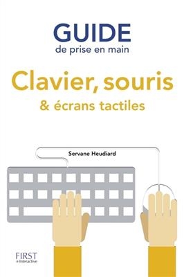 Guide de prise en main clavier, souris et &eacute;crans tactiles - Servane Heudiard