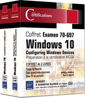 Coffret Examen 70-697 : Windows 10 Configuring Windows Devices , Préparation à la certification MCSA - Philippe Paiola, Pierre Salvy