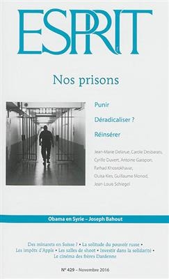 Esprit, n&deg; 429. Nos prisons : punir, d&eacute;radicaliser ?, r&eacute;ins&eacute;rer -  Revue
