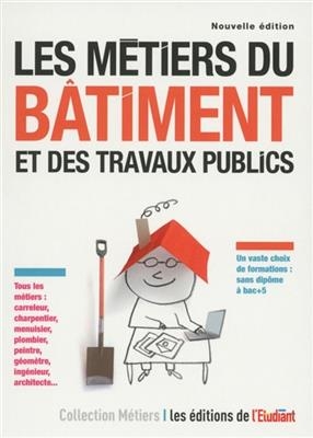 Les métiers du bâtiment et des travaux publics