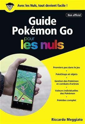 Guide Pok&eacute;mon Go pour les nuls - Riccardo Meggiato