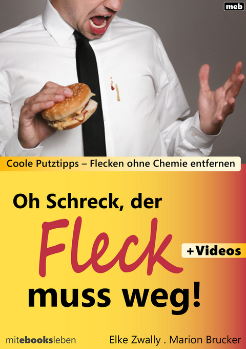 Oh Schreck, der Fleck muss weg! - Elke Zwally, Marion Brucker