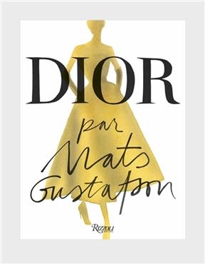 Dior par Mats Gustafson - Mats Gutsafson, Tim Blanks