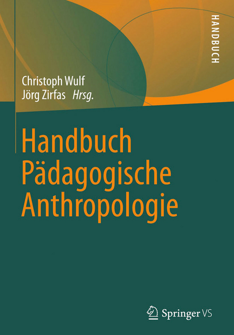 Handbuch P&auml;dagogische Anthropologie - 