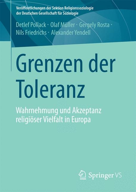 Grenzen der Toleranz - Detlef Pollack, Olaf M&uuml;ller, Gergely Rosta, Nils Friedrichs, Alexander Yendell