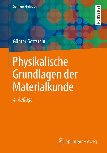 Materialwissenschaft und Werkstofftechnik - Günter Gottstein