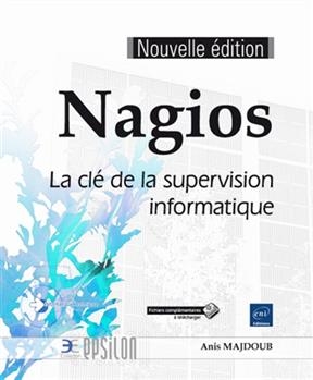 Nagios : la clé de la supervision informatique - Anis Majdoub