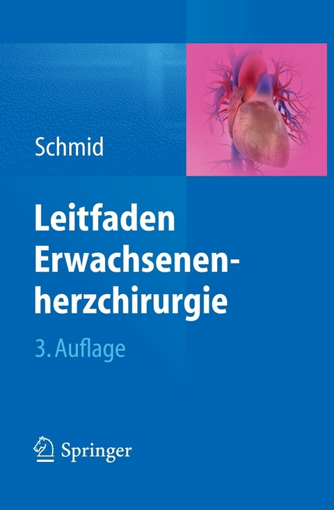 Leitfaden Erwachsenenherzchirurgie -  Christof Schmid