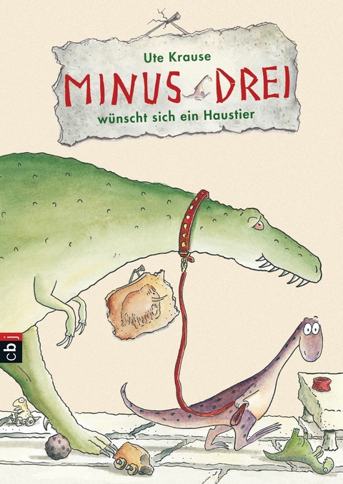 Minus Drei w&uuml;nscht sich ein Haustier - Ute Krause