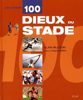 100 dieux du stade - Alain Billouin
