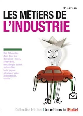 Les métiers de l'industrie - Eleonore de Vaumas
