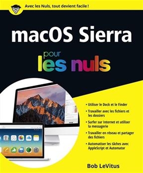 Mac OS Sierra pour les nuls - Bob Levitus