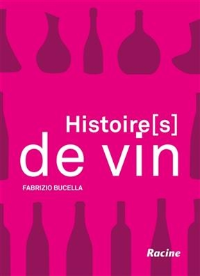 Histoire(s) de vin - Fabrizio Bucella