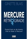 Mercure r&eacute;trograde - Ginette Blais