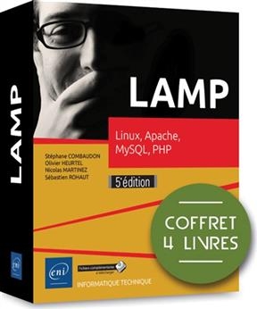 LAMP : Linux, Apache, MySQL, PHP - St&eacute;phane Combaudon, S&eacute;bastien Rohaut,  et al