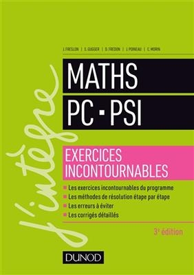 Maths PC, PSI : exercices incontournables - Julier Freslon, Sylvain et al. Guggger