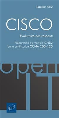 Cisco : évolutivité des réseaux : préparation au module ICND2 de la certification CCNA 200-125