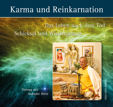 Karma und Reinkarnation - Sukadev Bretz