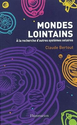 Mondes lointains : à la recherche d'autres systèmes solaires