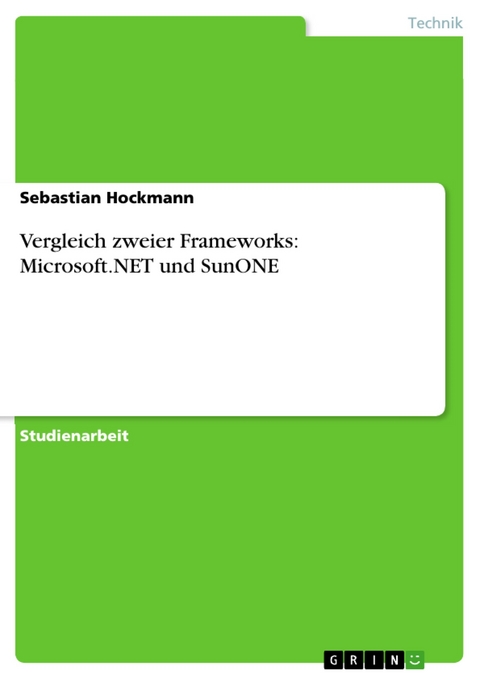 Vergleich zweier Frameworks: Microsoft.NET und SunONE -  Sebastian Hockmann