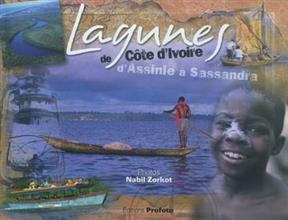 Lagunes de C&ocirc;te d'Ivoire, d'Assinie &agrave; Sassandra - Nabil Zorkot