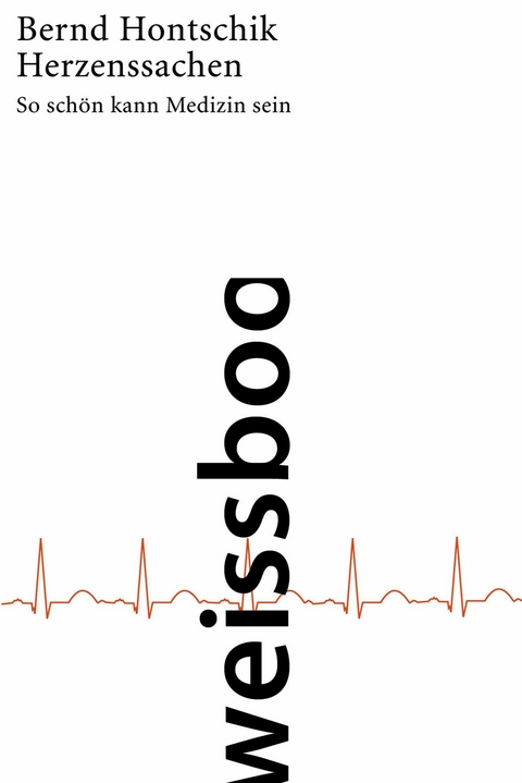 Herzenssachen - Bernd Hontschik