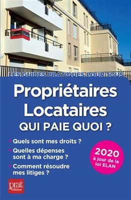 Propri&eacute;taires, locataires, qui paie quoi ? : 2020 : &agrave; jour de la loi Elan - Patricia Gendrey