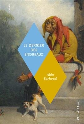 Le Dernier des Snoreaux - Abla Farhoud