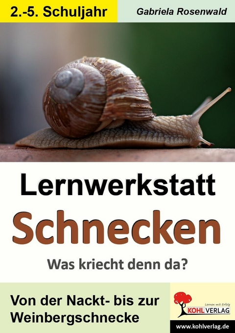 Lernwerkstatt Schnecken -  Gabriela Rosenwald