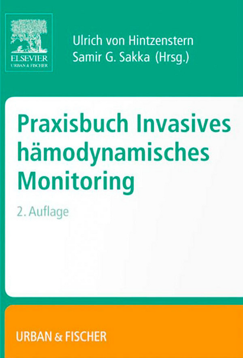 Praxisbuch Invasives H&auml;modynamisches Monitoring - 