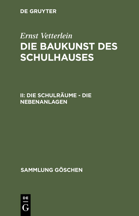 Die Schulr&auml;ume &ndash; die Nebenanlagen - Ernst Vetterlein