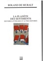 La planète des sentiments : histoires littéraires et autres histoires
