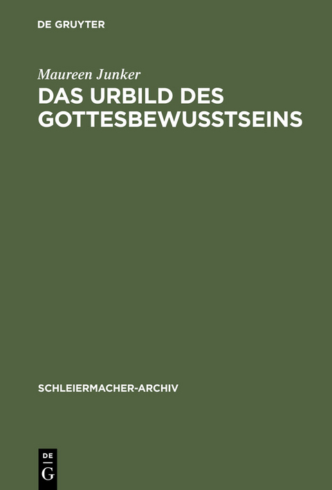 Das Urbild des Gottesbewu&szlig;tseins - Maureen Junker
