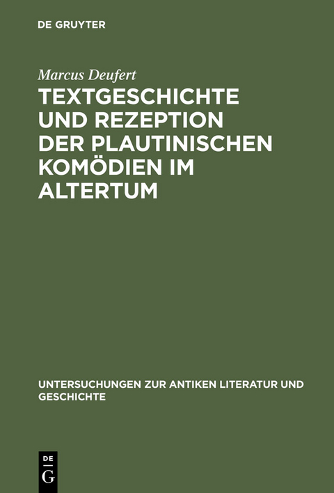 Textgeschichte und Rezeption der plautinischen Kom&ouml;dien im Altertum - Marcus Deufert
