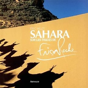 Sahara, sur les traces de Frison-Roche