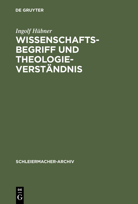 Wissenschaftsbegriff und Theologieverst&auml;ndnis - Ingolf H&uuml;bner