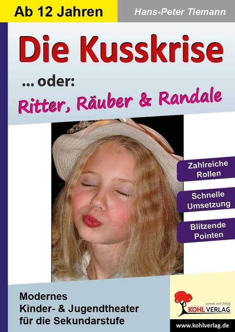 Die Kusskrise... oder: Ritter, R&auml;uber & Randale -  Hans-Peter Tiemann