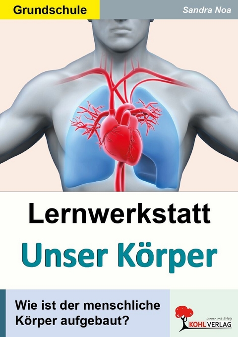 Lernwerkstatt Unser K&ouml;rper -  Sandra Noa
