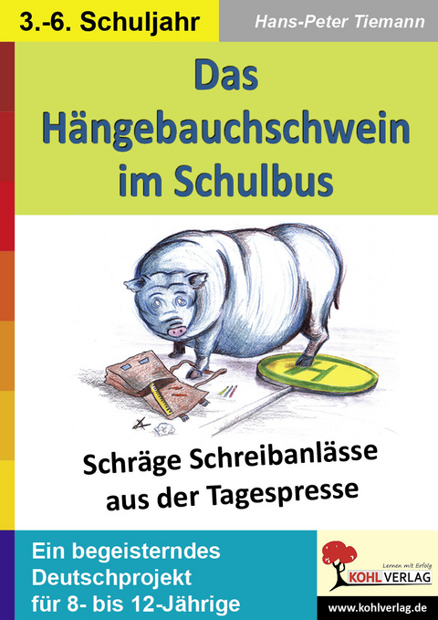 Das H&auml;ngebauchschwein im Schulbus -  Hans-Peter Tiemann