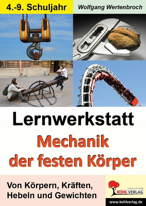 Lernwerkstatt Mechanik der festen K&ouml;rper -  Wolfgang Wertenbroch